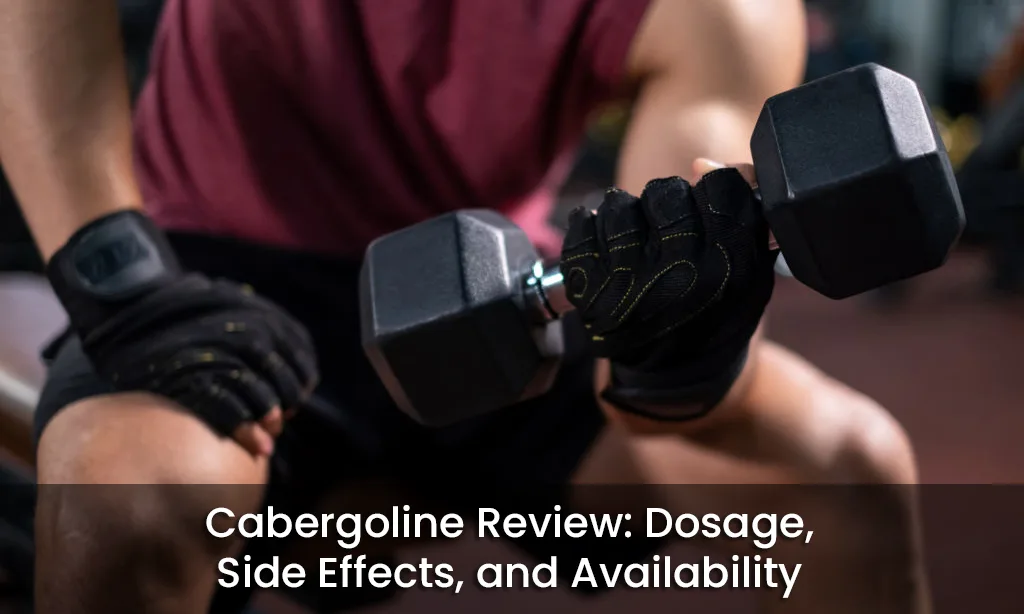 Cabergoline Review