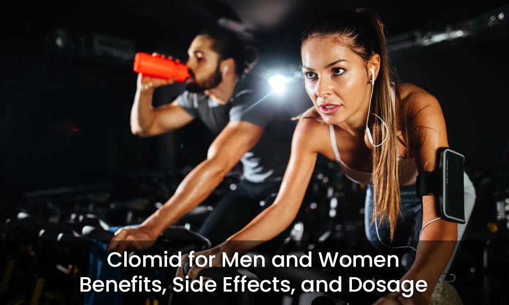Clomid for Men and Women